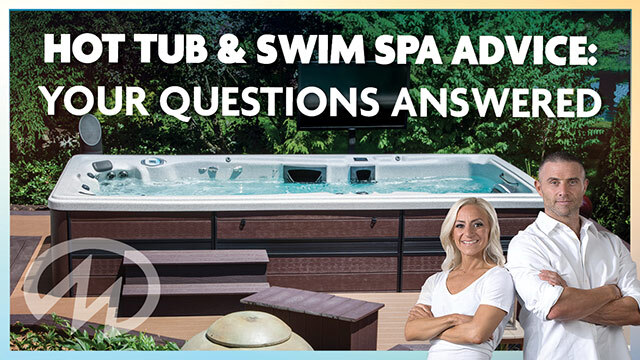 Hot tub & swim spa advice: Your questions answered